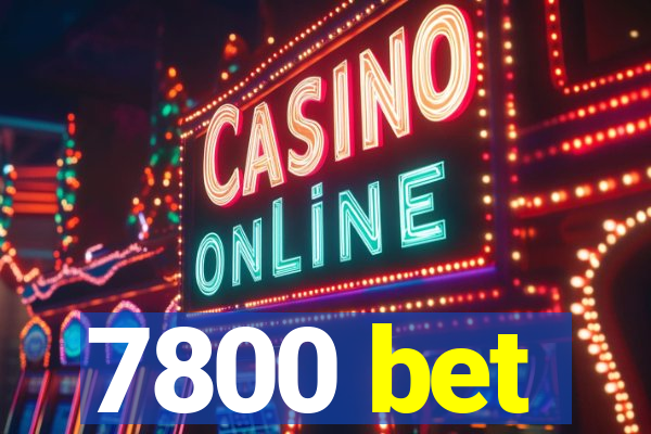 7800 bet