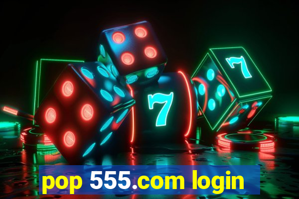pop 555.com login