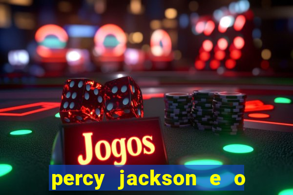 percy jackson e o ladr o de raios filme completo dublado