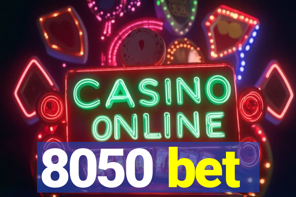 8050 bet