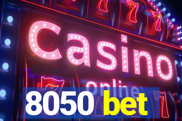 8050 bet