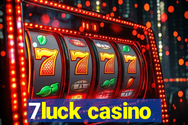 7luck casino