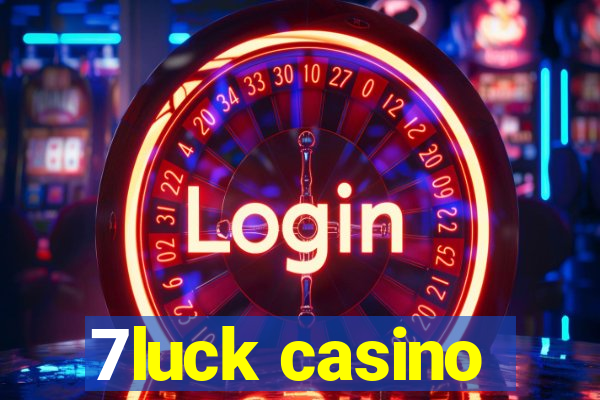 7luck casino
