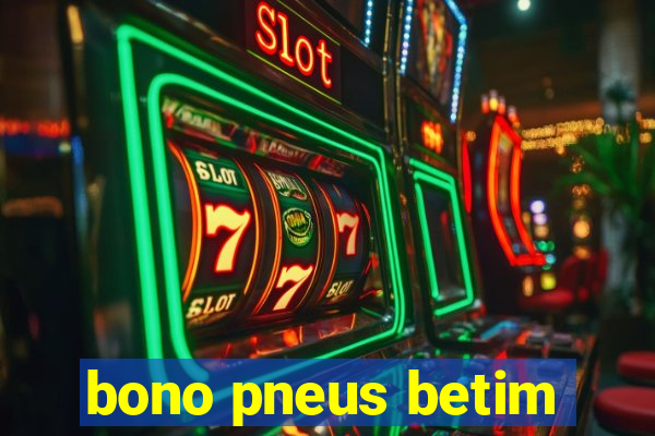 bono pneus betim