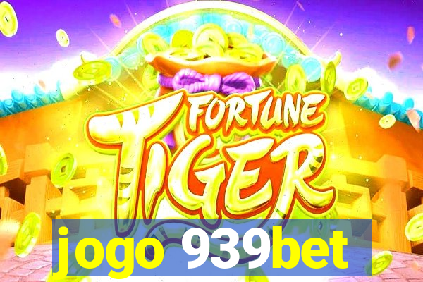 jogo 939bet