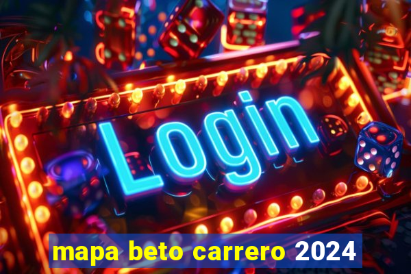 mapa beto carrero 2024