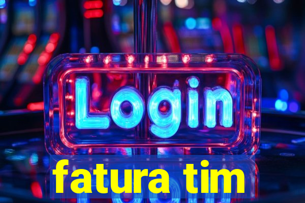 fatura tim