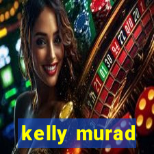kelly murad