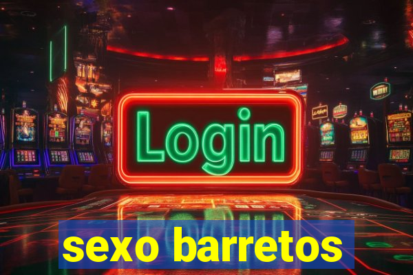 sexo barretos