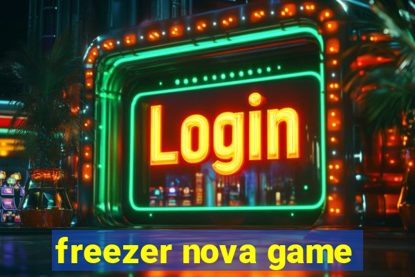 freezer nova game