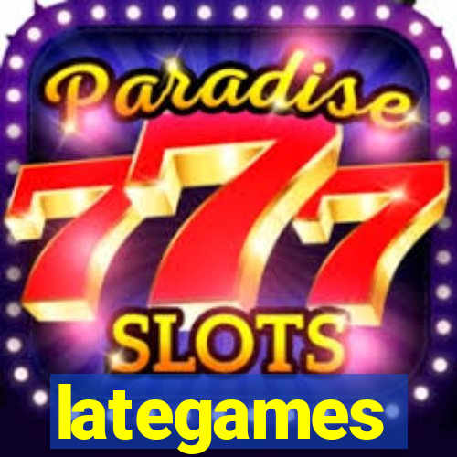 lategames