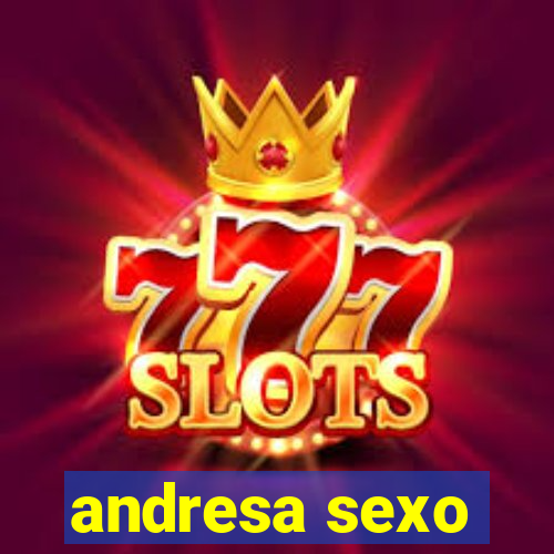 andresa sexo