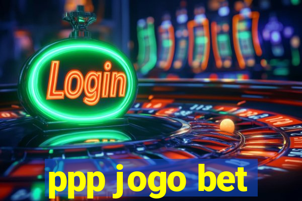ppp jogo bet