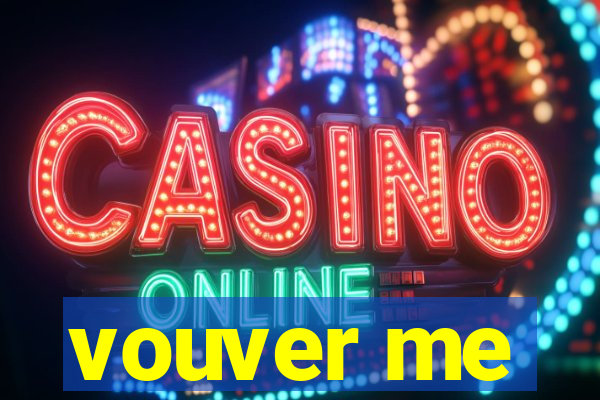 vouver me