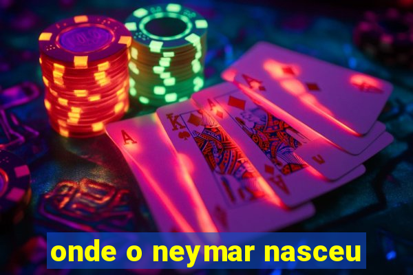 onde o neymar nasceu