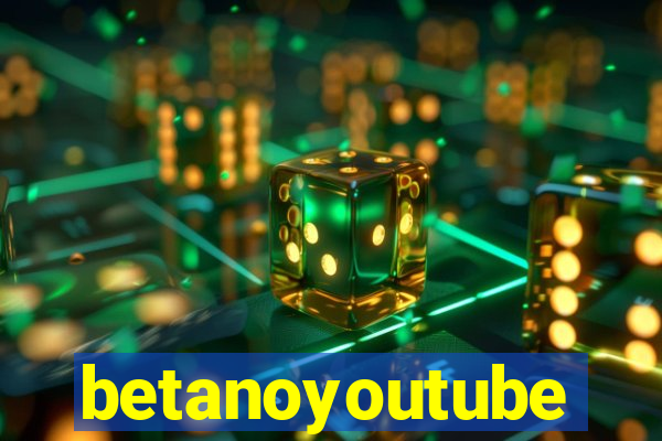 betanoyoutube