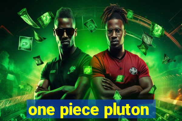 one piece pluton