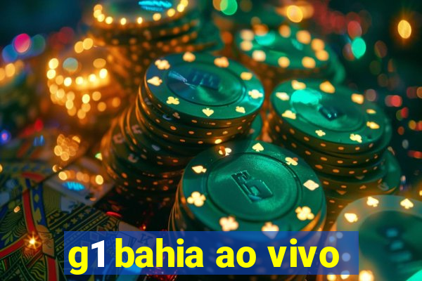 g1 bahia ao vivo