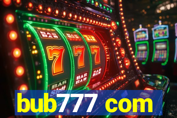 bub777 com