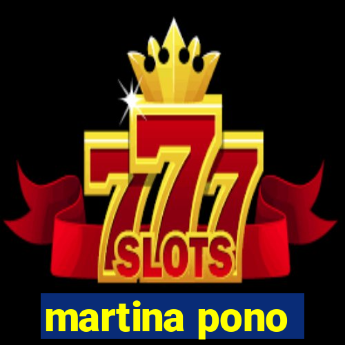martina pono