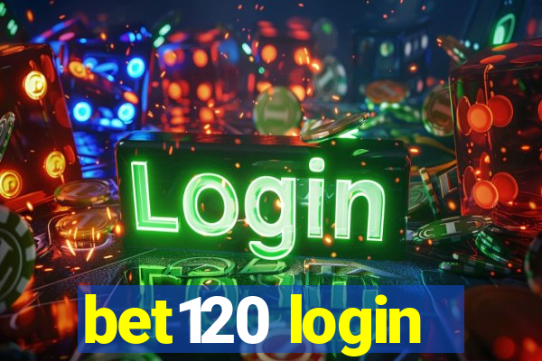 bet120 login