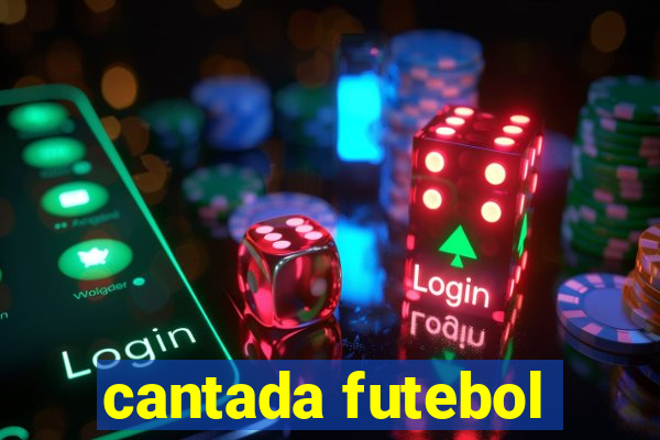 cantada futebol
