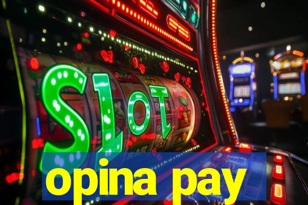 opina pay