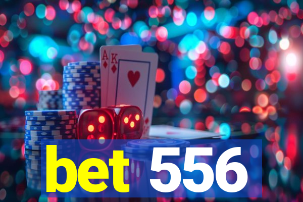 bet 556
