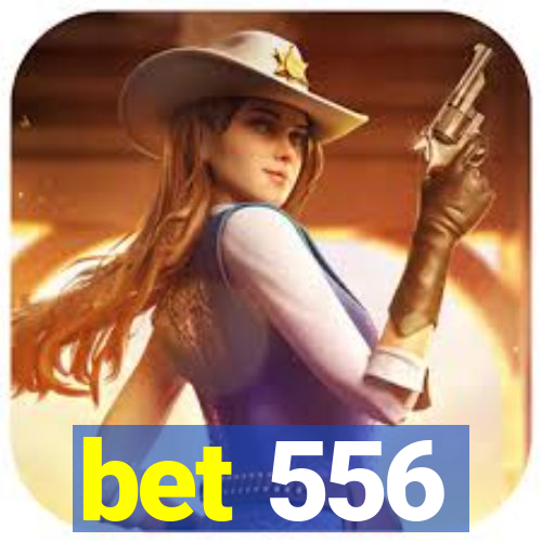 bet 556