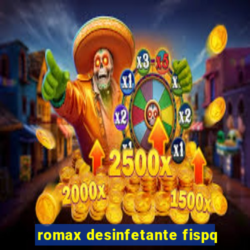romax desinfetante fispq