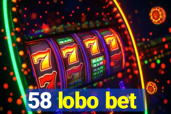 58 lobo bet