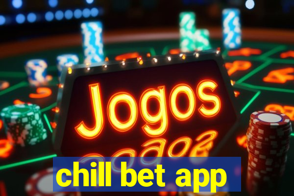 chill bet app