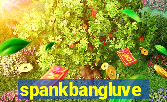 spankbangluve