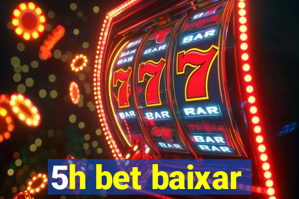 5h bet baixar