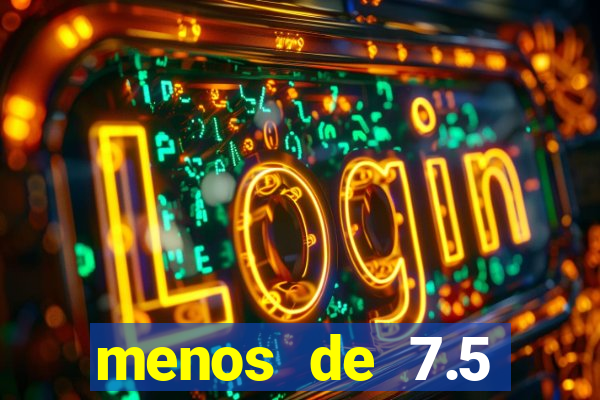 menos de 7.5 escanteios o que significa