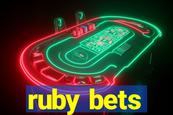 ruby bets