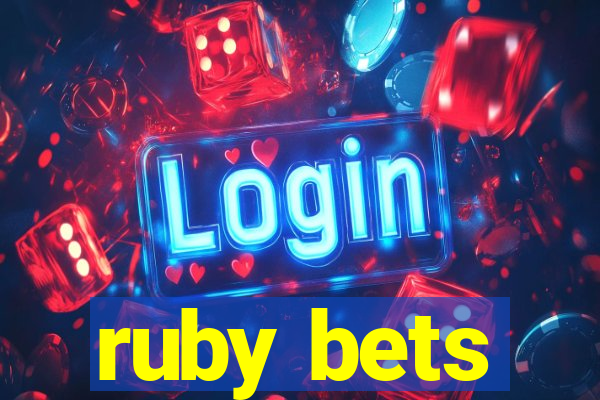 ruby bets