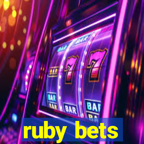 ruby bets