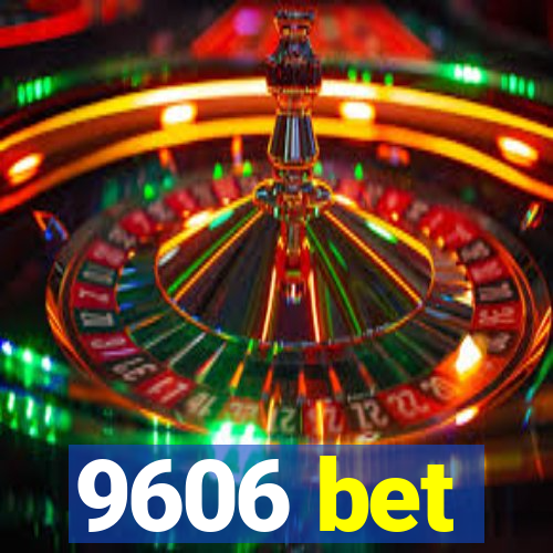 9606 bet