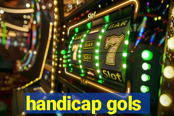 handicap gols