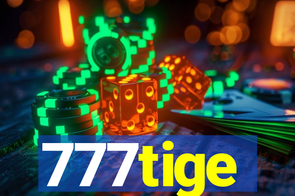 777tige