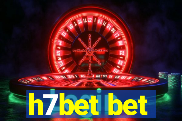 h7bet bet