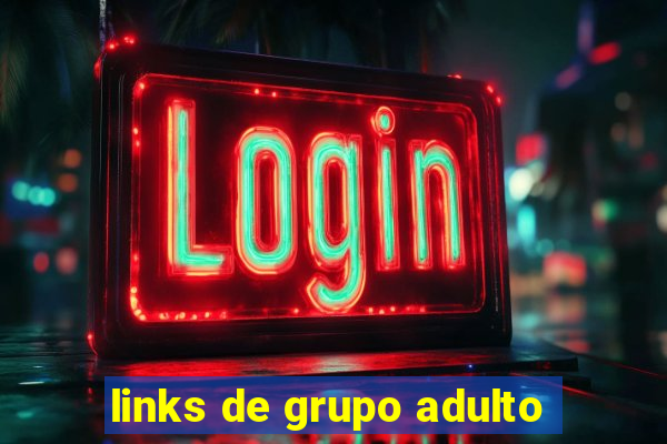 links de grupo adulto