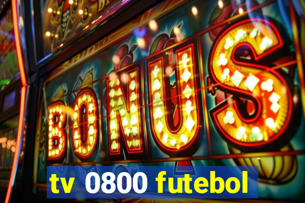 tv 0800 futebol
