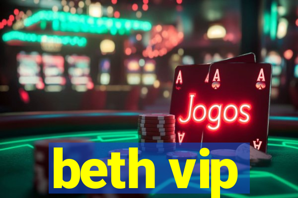 beth vip