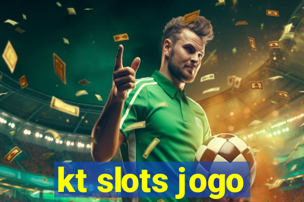 kt slots jogo