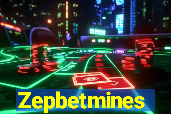 Zepbetmines