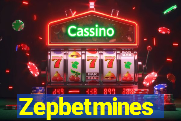 Zepbetmines