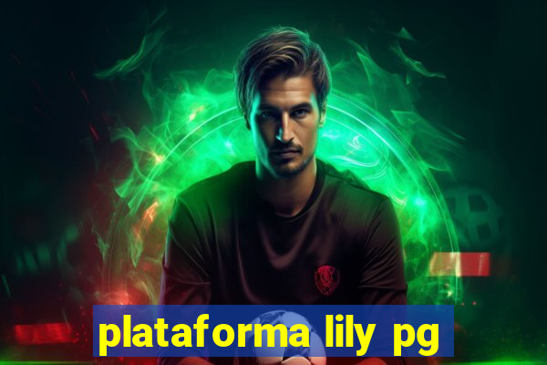 plataforma lily pg