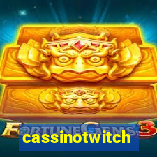cassinotwitch